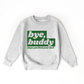 Bye Buddy Kids Christmas Graphic Sweatshirt