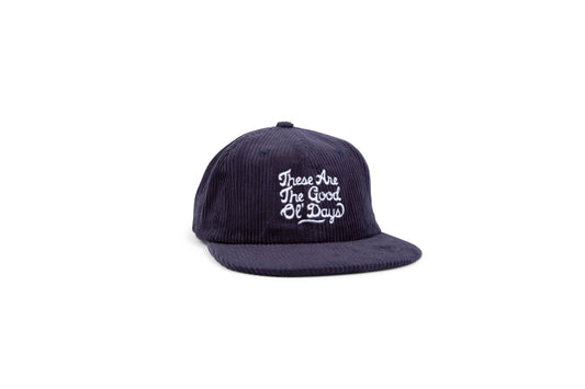 These Are The Good Ol' Days Hat