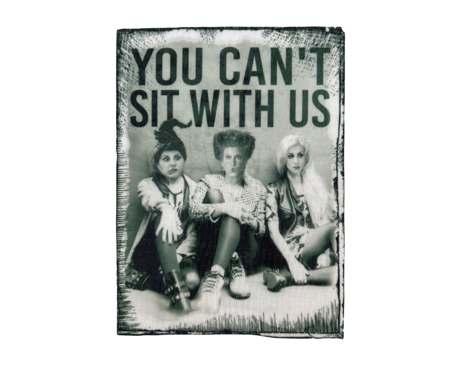 You Cant Sit With Us Graphic Tee